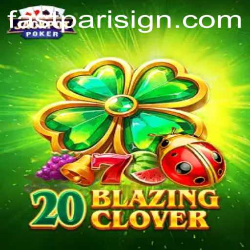 Exploring the Exciting World of 20BlazingClover with FastPari