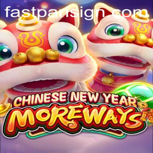 Discovering CHINESENEWYEARMOREWAYS: An Innovative Gaming Experience with FastPari